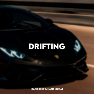 Drifting by MARK DEEP, Hayit Murat