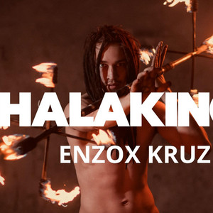 CHALAKING by ENZOX KRUZ