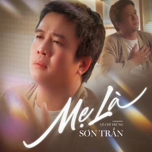 Sơn Trần & Lê Chí Trung - Mẹ Là
