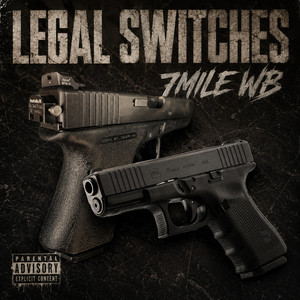 LEGAL SWITCHES by 7MILE WB