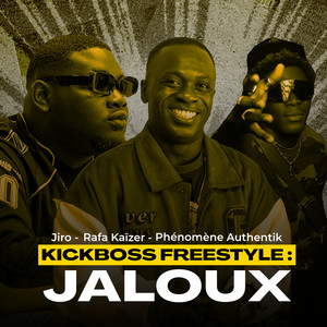KICKBOSS FREESTYLE : Jaloux by Jiro, Phénomène Authentik, Rafa Kaïzer