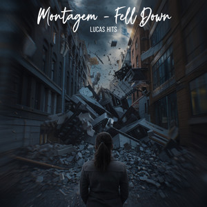 Lucas Hits - Montagem - Fell Down
