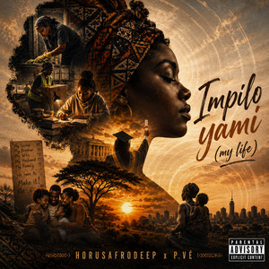 Impilo yami (my life) by HorusAfroDeep, P.VÉ