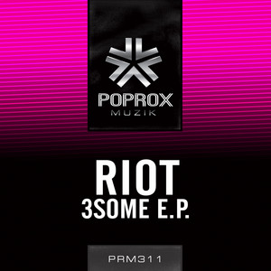 3SOME - Original Mix by RIOT