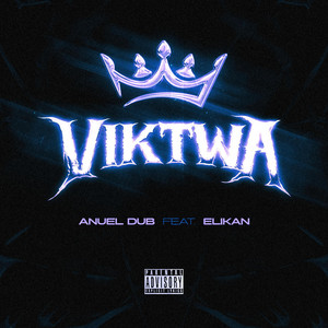 ANUEL DUB - VIKTWA (feat. Elikan The Leader)