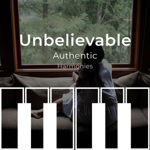 zZz Unbelievable Authentic Harmonies zZz album