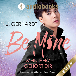 Be mine - Mein Herz gehört dir: Ein K-Pop Roman [Secret Luv Affair-Reihe, Band 1 (Ungekürzt)]