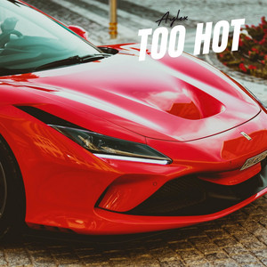 Aylex - Too Hot