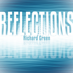 Reflections by Richard Green