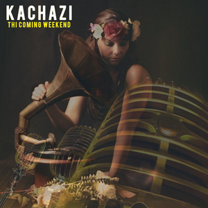 Kachazi - This Coming Weekend