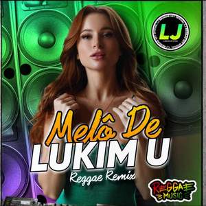 L J reggae hit oficial - Melô De Lukim U