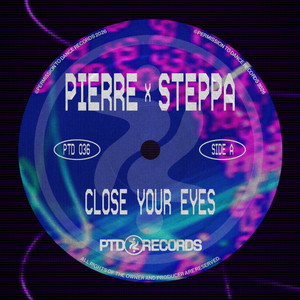 Close Your Eyes by PIERRE, STEPPA