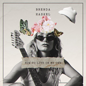 How to Live on My Own by Brenda Haskel
