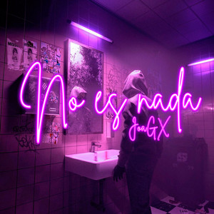 No Es Nada by JoaGX