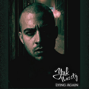 Lying Again by Yuk Nassty