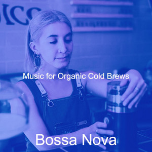 Music for Organic Cold Brews album
