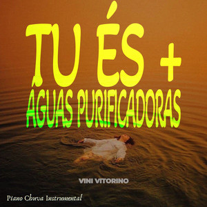 Tu És + Águas Purificadoras - Piano Chuva Instrumental by Vini Vitorino, Yeshua Worship