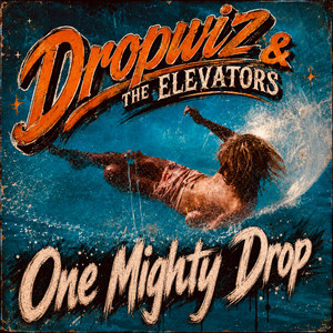 It Can Take Away Too by Dropwiz & The Elevators