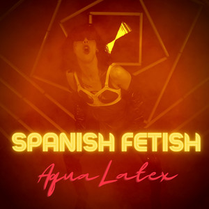 Обкладинка: Spanish Fetish