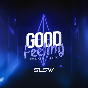 MEGA GOOD FEELING by Dj Slow
