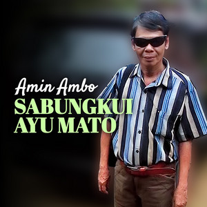 Sabungkui Ayu Mato by Amin Ambo