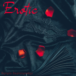Kyrylo Zaplotynskyi — Erotic