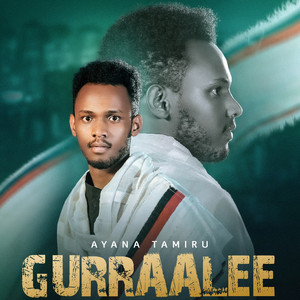 Ayana Tamiru - Gurraalee