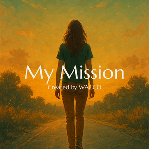 My Mission by WACCO