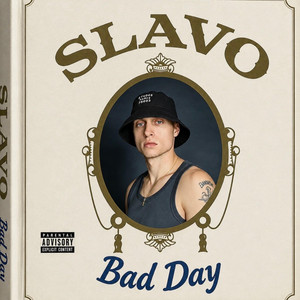 BAD DAY by Slavo