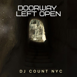 Doorway Left Open by Dj Count Nyc