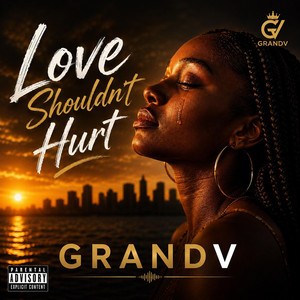 Love Shouldn't Hurt by Grandv