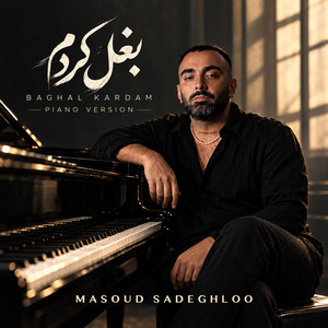 Baghal Kardam - Piano Version by Masoud Sadeghloo