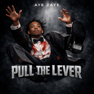 Pull The Lever by Aye Zaye