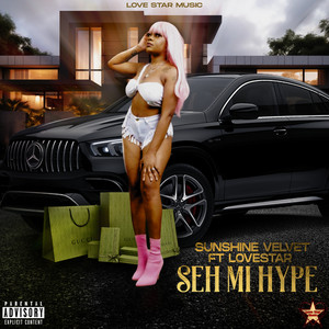 Sunshine Velvet & Love Star - Seh Mi Hype