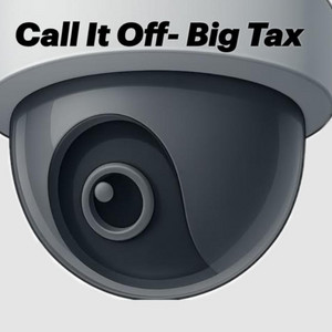 Call It Off by Big Tax