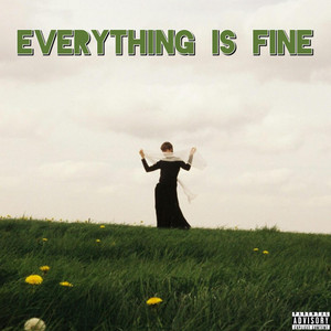 Everything is fine by KROMAA