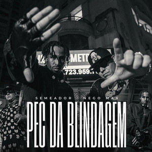 Pec da Blindagem by Semeador, Nego Max, DJ RM Brasil