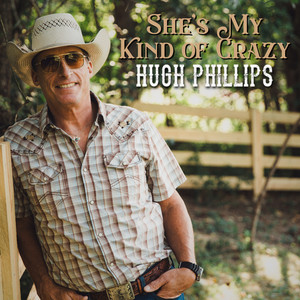 She's My Kind of Crazy by Hugh Phillips