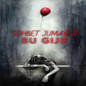 Bu Gije by Sohbet Jumayew