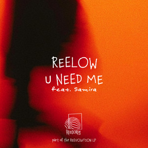 U Need Me by Reelow, Samira