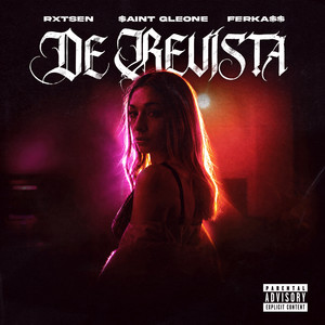 DE REVISTA by $aint Gleone, Ferka$$, Rxtsen