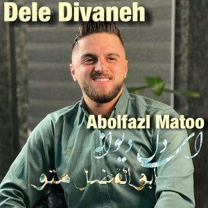 Abolfazl Matoo - Dele Divaneh