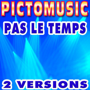 Pictomusic Karaoké - Pas le temps (Version avec voix)