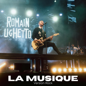 Romain Ughetto - La musique (Version Rock)