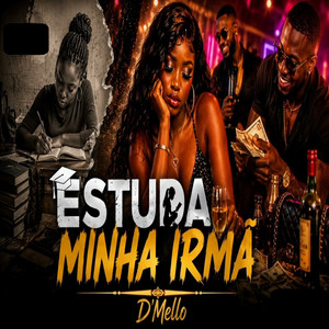 Estuda minha irma by D Mello