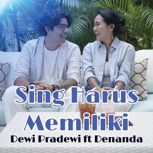 Sing Harus Memiliki (feat. Denanda)
