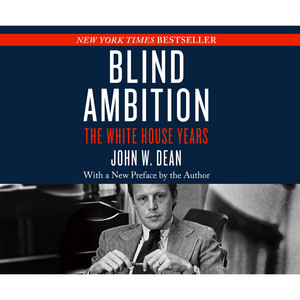 Blind Ambition [The White House Years (Unabridged)]