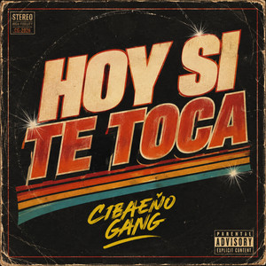 Hoy Si Te Toca by Cibaeño Gang