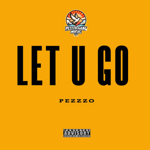 Let U Go by Pezzzo