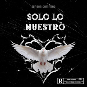 SOLO LO NUESTRO by Jerson Comando